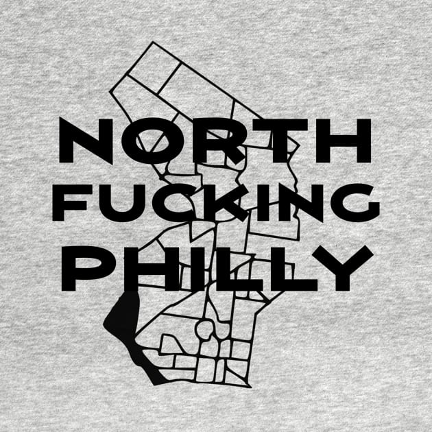 North F****** Philly Map by Philly Tees